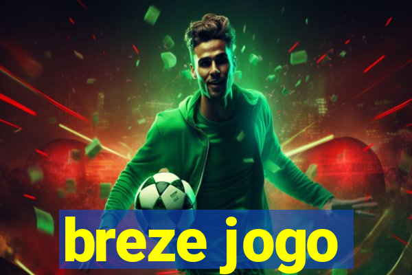 breze jogo